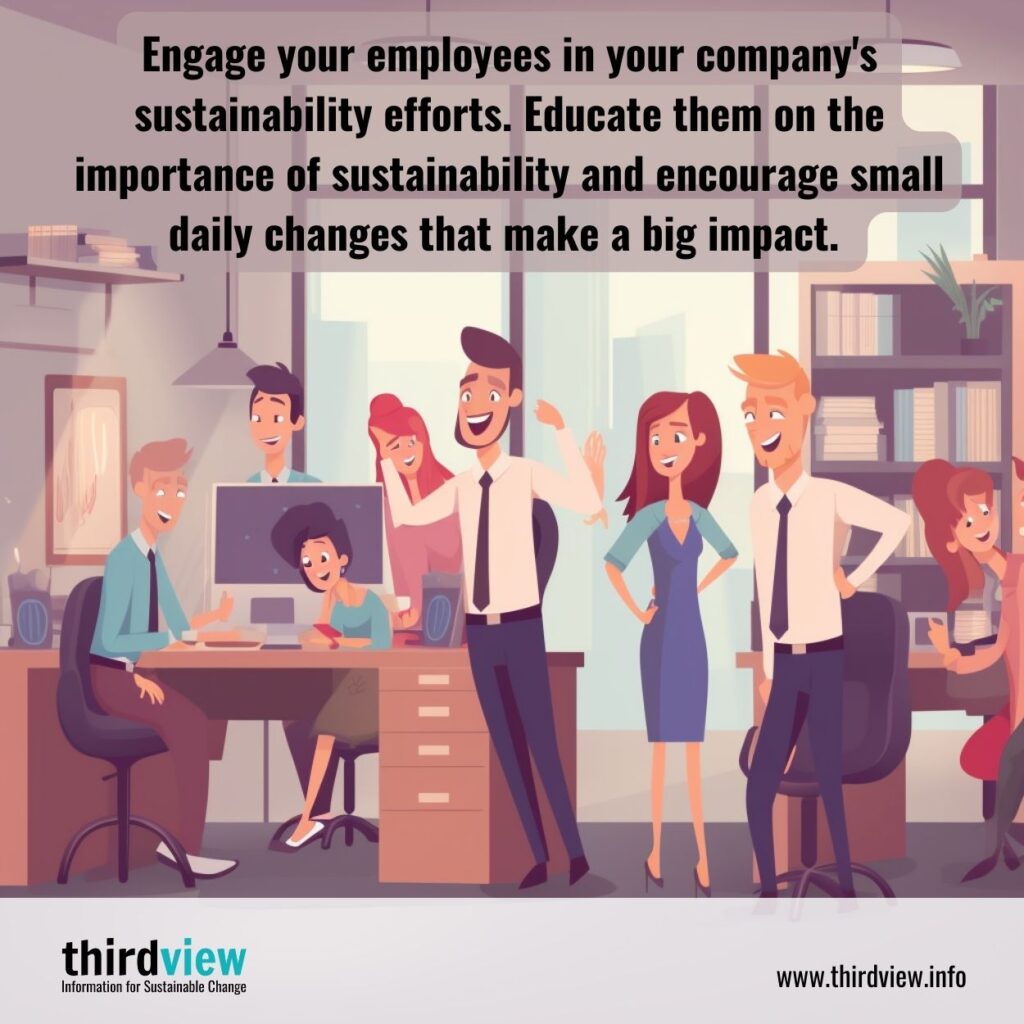 Engage your employees in your company's sustainability efforts