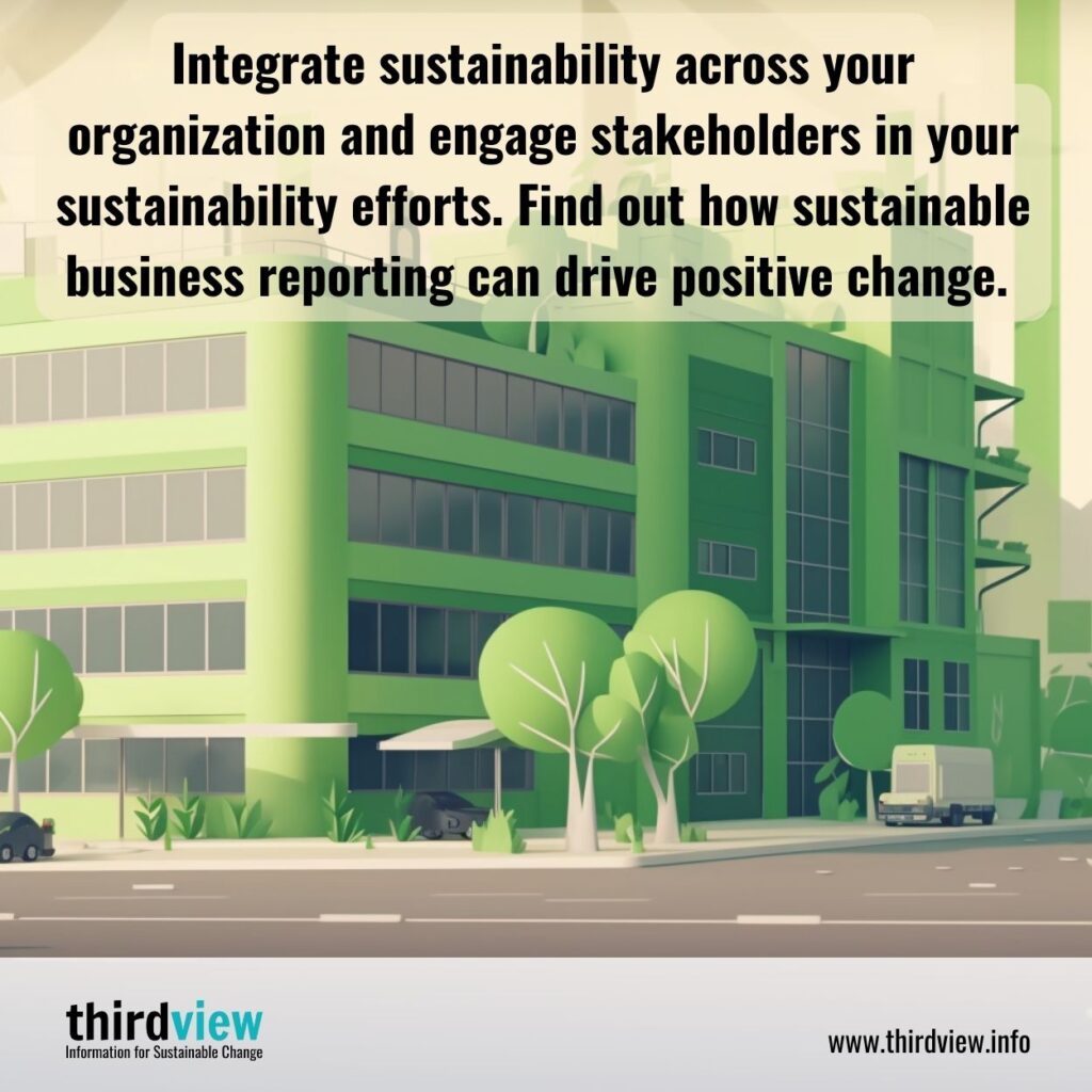 Integrate sustainability across your organization and engage stakeholders in your sustainability efforts. Find out how sustainable business reporting can drive positive change